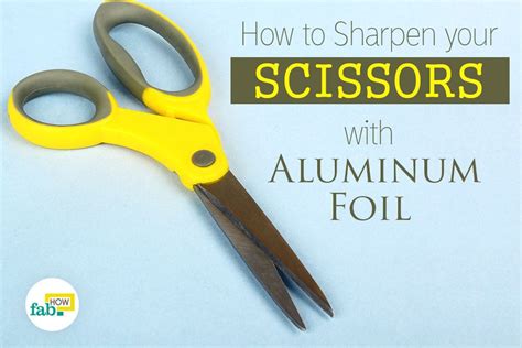 how to sharpen fabric scissors with aluminum foil|does aluminum foil sharpen scissors.